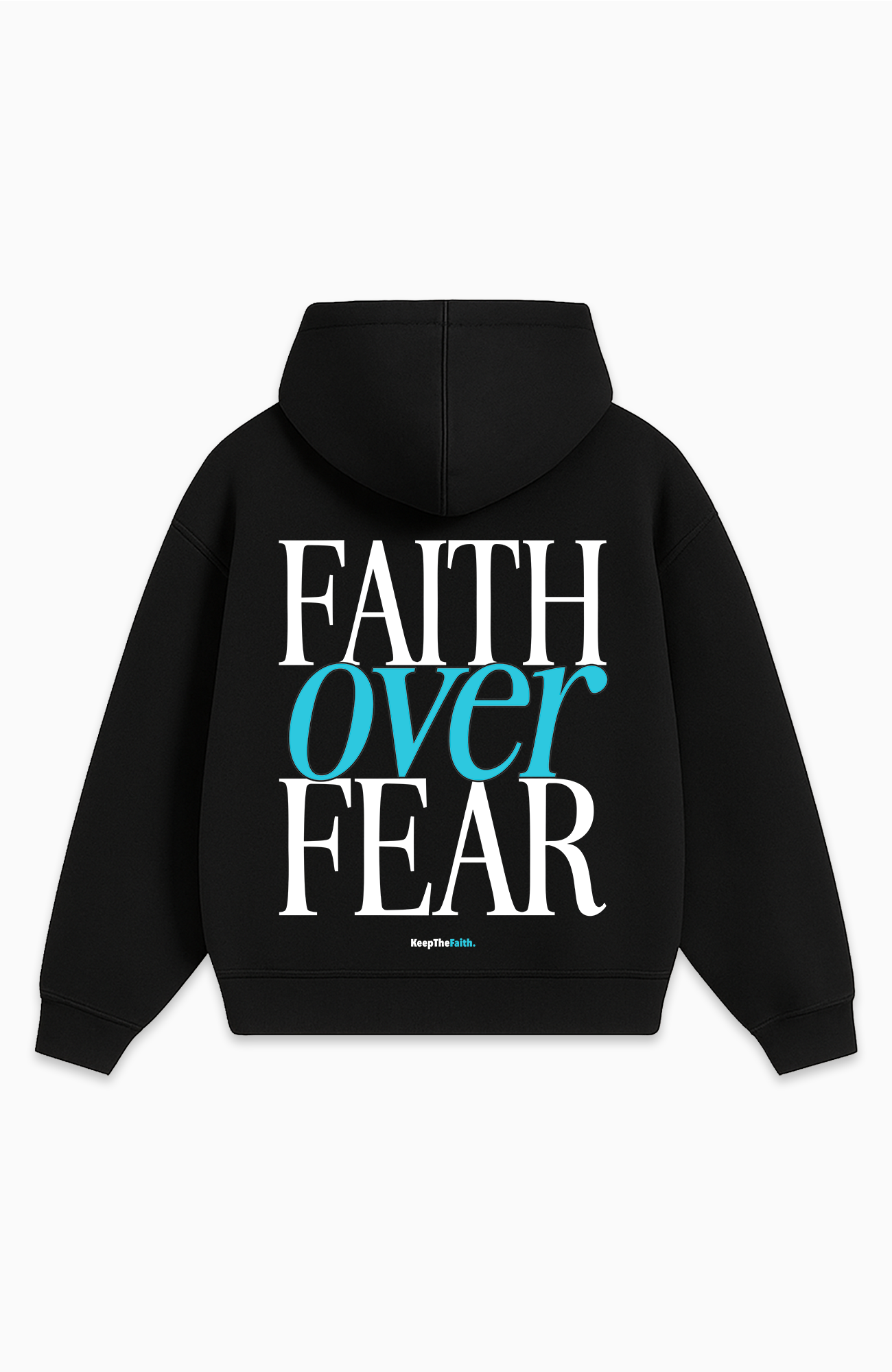 FAITH OVER FEAR OVERSIZED HOODIE