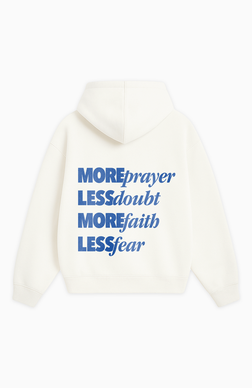 MORE PRAYER LESS DOUBT OVERSIZED HOODIE